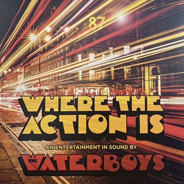 The Waterboys – Where The Action Is
