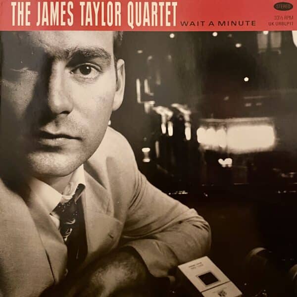 The James Taylor Quartet – Wait A Minute