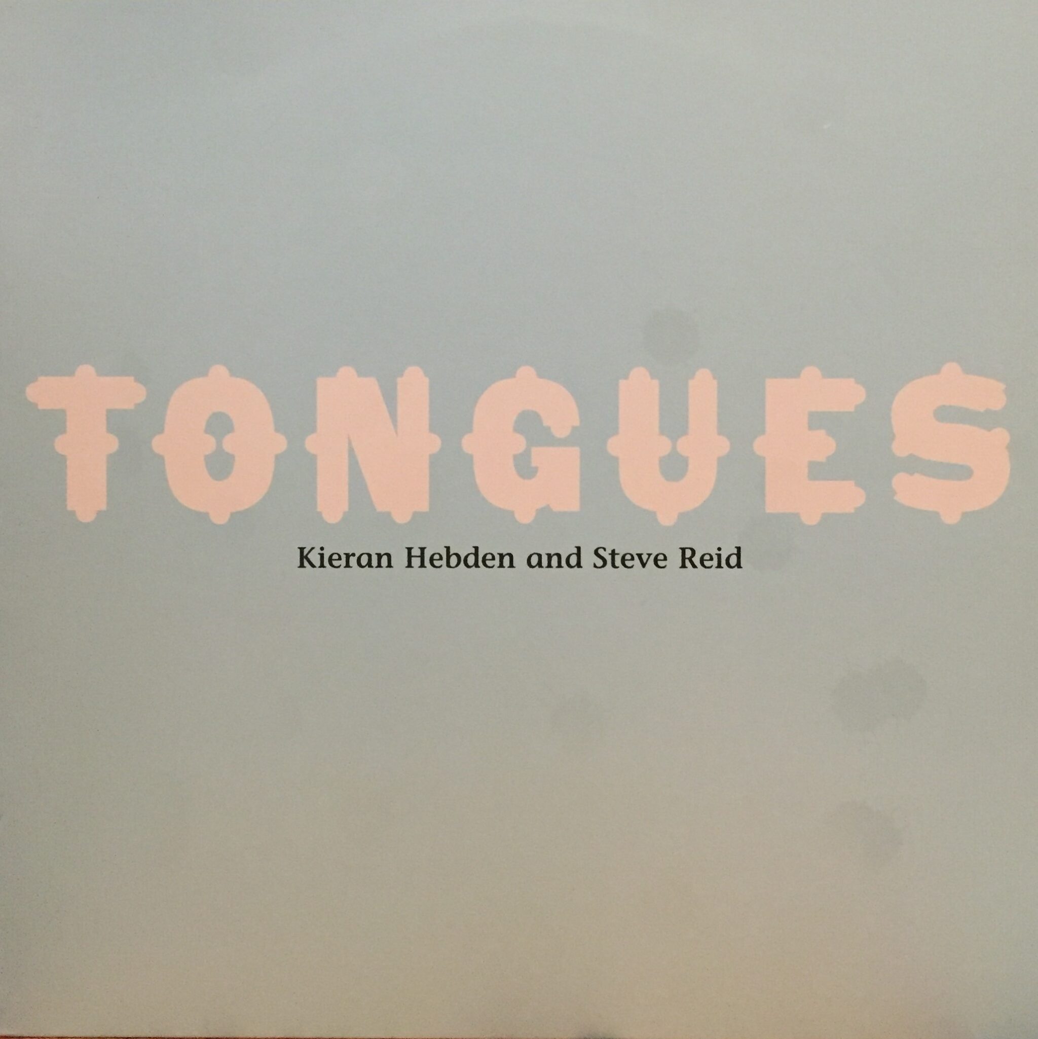 Kieran Hebden And Steve Reid – Tongues