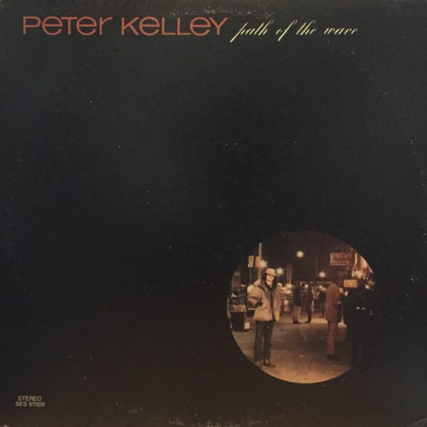 Peter Kelley – Path Of The Wave