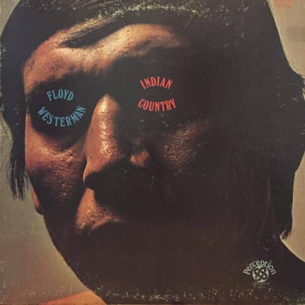 Floyd Westerman – Indian Country