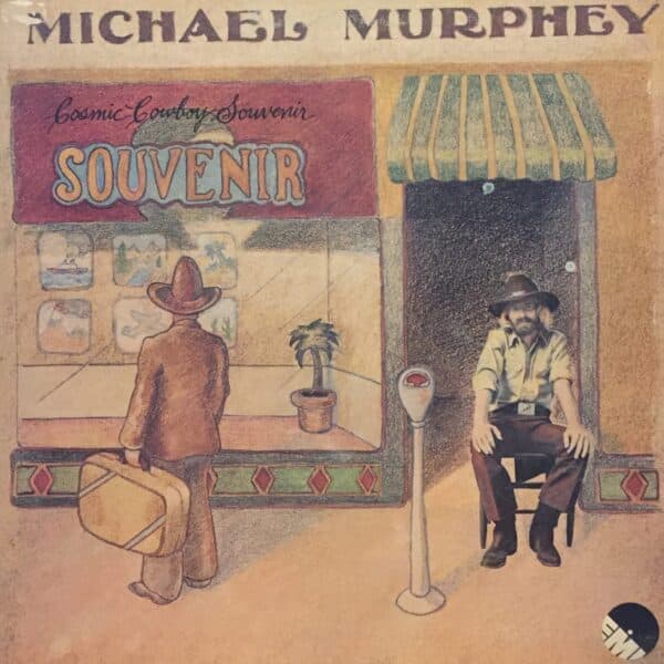 Michael Murphey – Cosmic Cowboy Souvenir