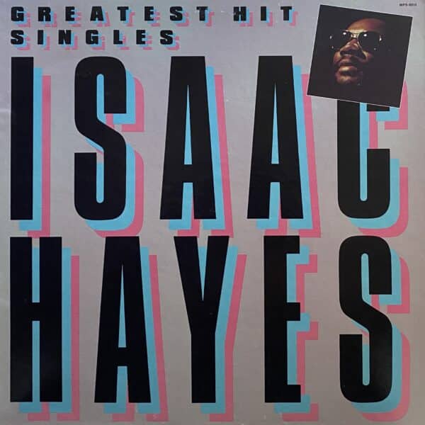 Isaac Hayes – Greatest Hit Singles