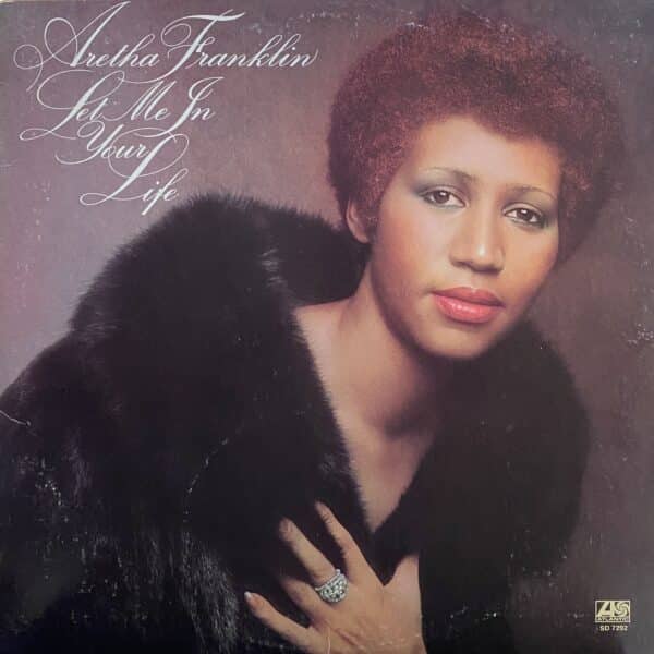 Aretha Franklin – Let Me In Your Life