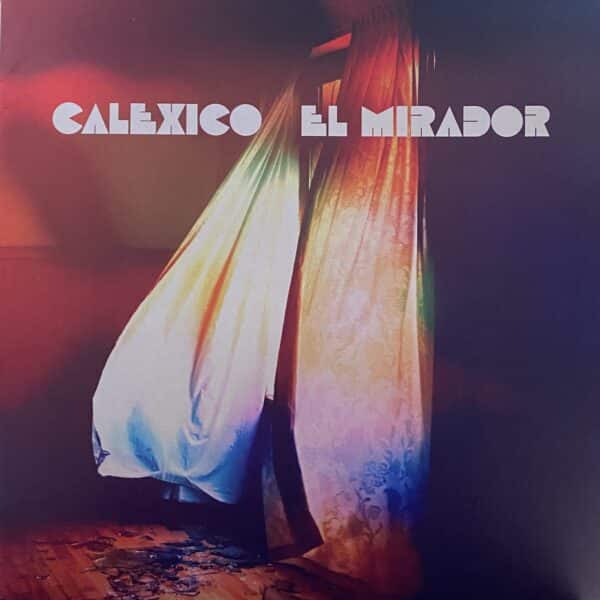 Calexico – El Mirador