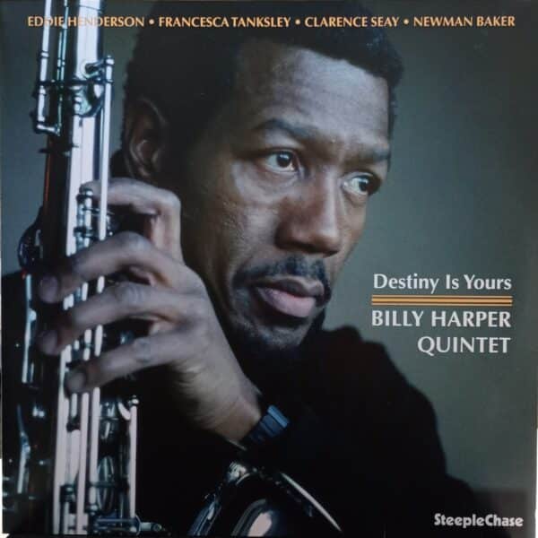 Billy Harper Quintet – Destiny Is Yours