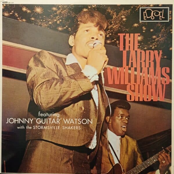 The Larry Williams Show feat. Johnny 'Guitar' Watson with The Stormsville Shakers – The Larry Williams Show feat. Johnny 'Guitar' Watson with The Stormsville Shakers