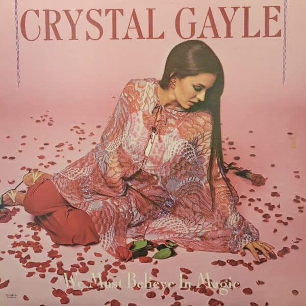 Crystal Gayle – We Must Believe In Magic