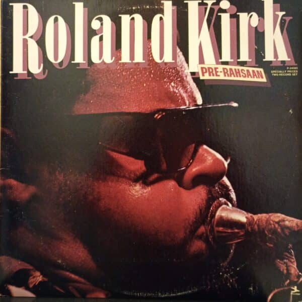 Roland Kirk – Pre-Rahsaan