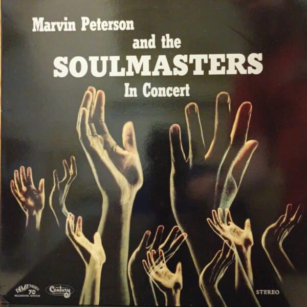 Marvin Peterson and The Soulmasters – Marvin Peterson and The Soulmasters In Concert