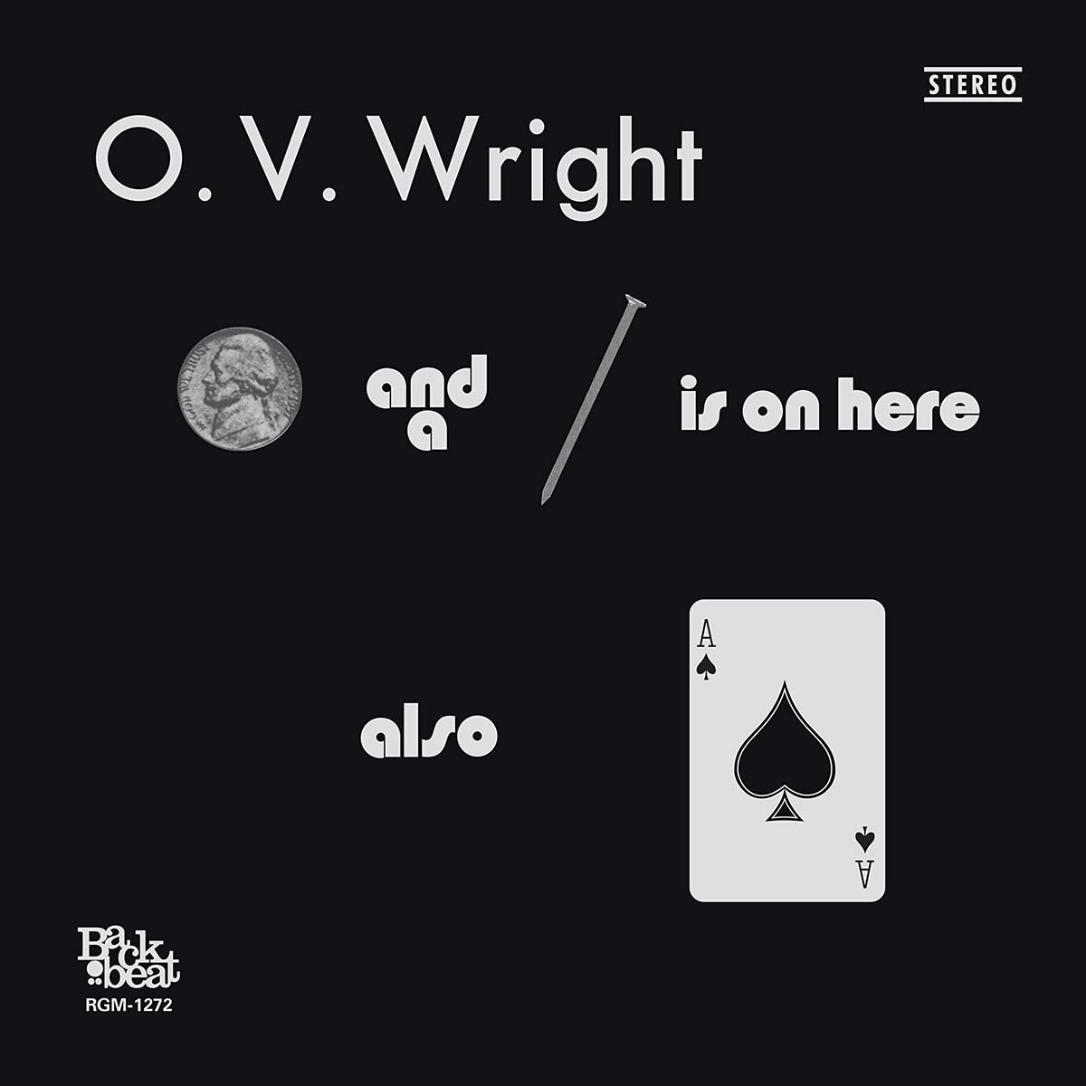 O.V. Wright – A Nickel And A Nail - And - Ace Of Spades