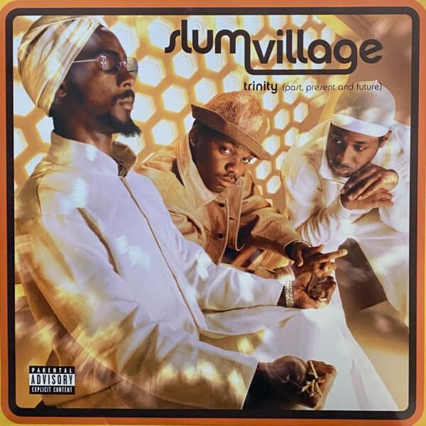 Slum Village – Trinity (Past, Present And Future)