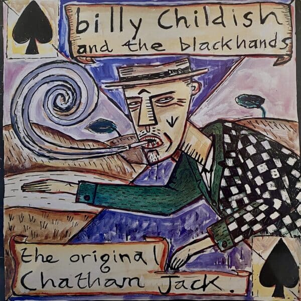 Billy Childish And The Blackhands – The Original Chatham Jack