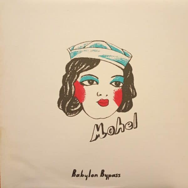 Mohel – Babylon Bypass