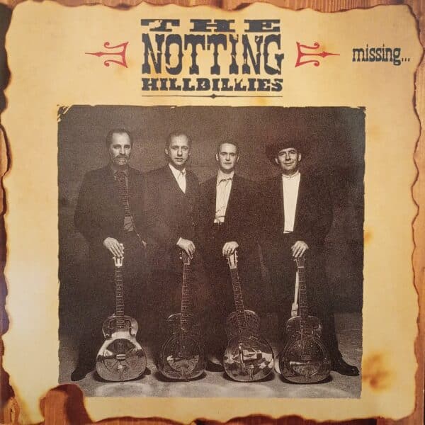 The Notting Hillbillies – Missing...Presumed Having A Good Time