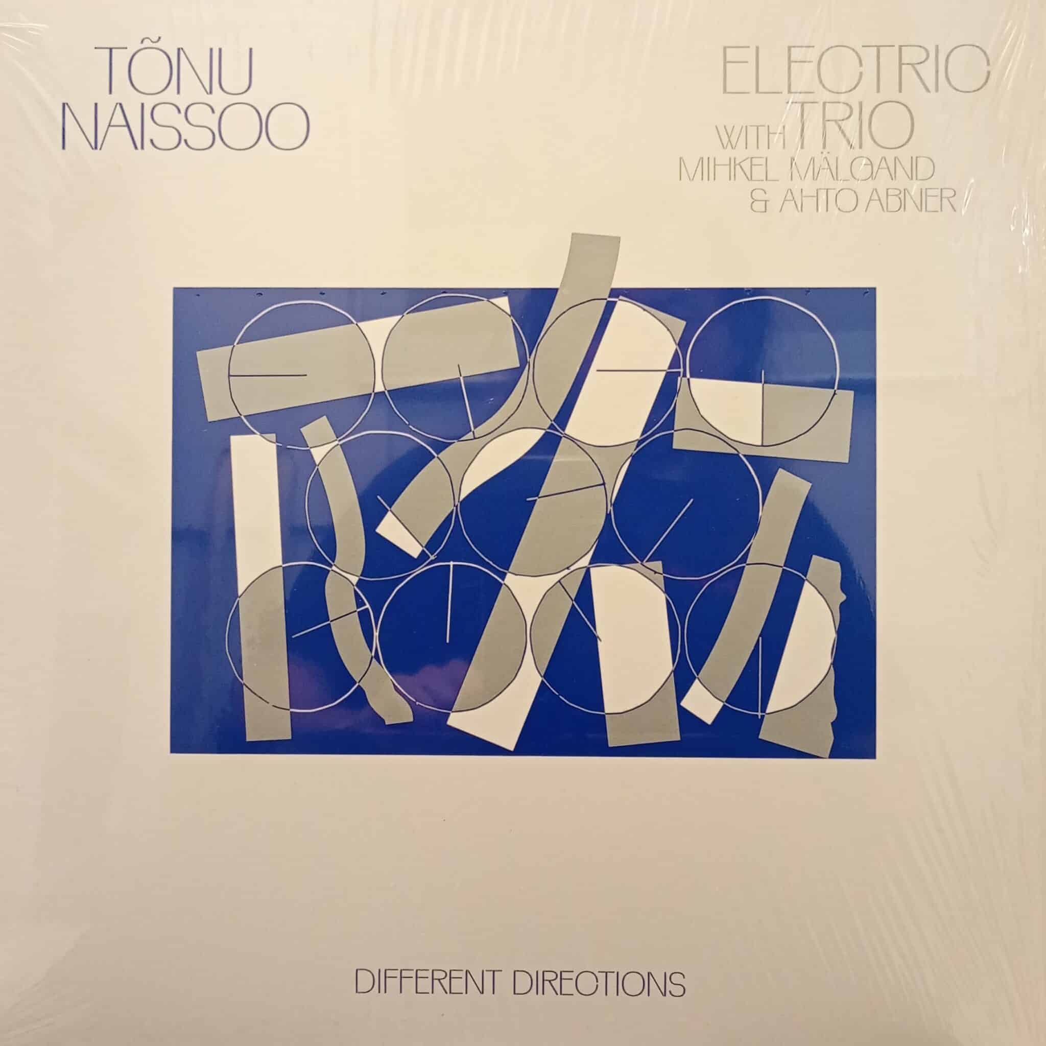 Tõnu Naissoo Electric Trio – Different Directions
