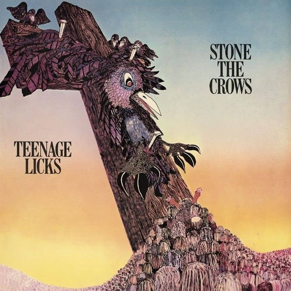 Stone The Crows – Teenage Licks