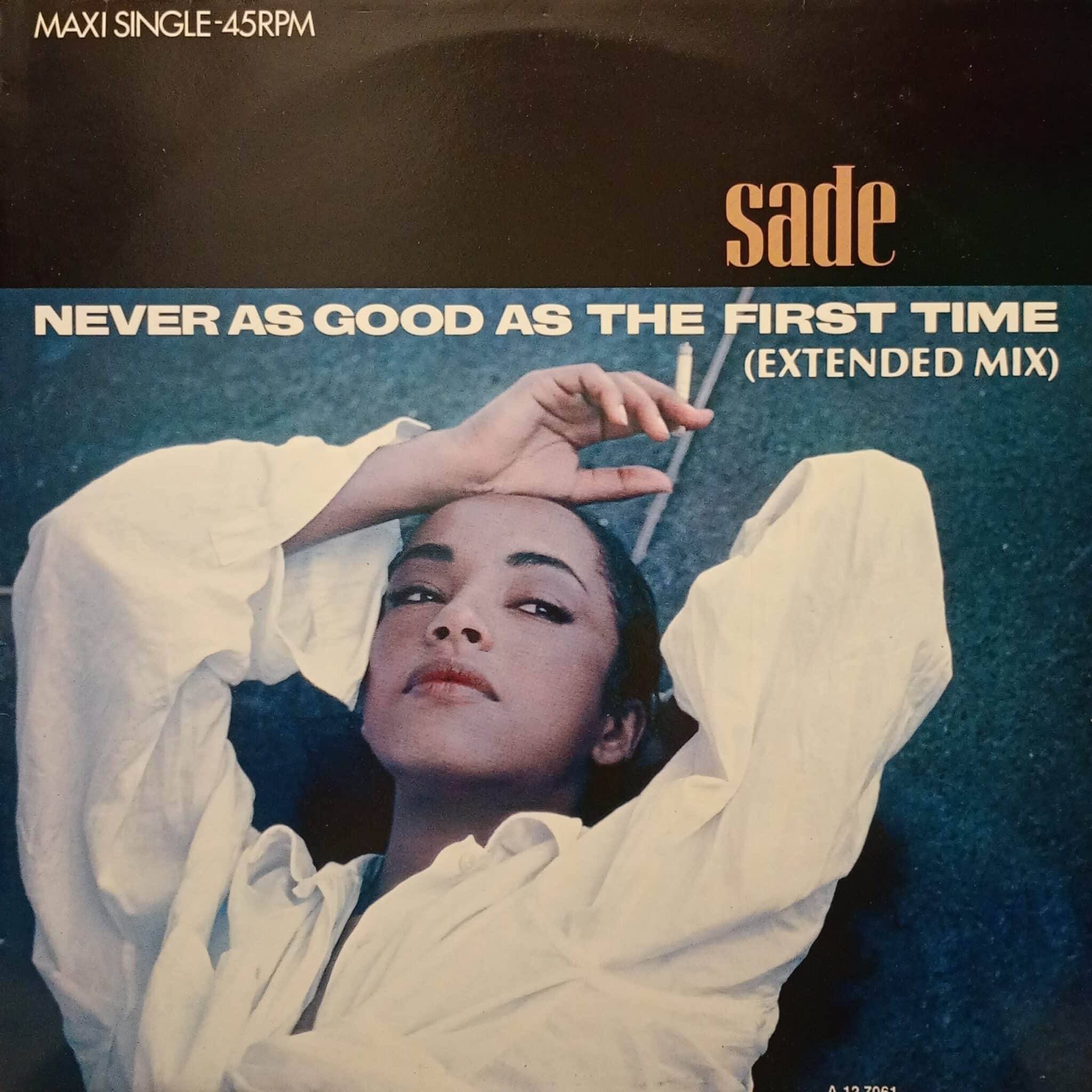Sade – Never As Good As The First Time (Extended Mix) MAXI