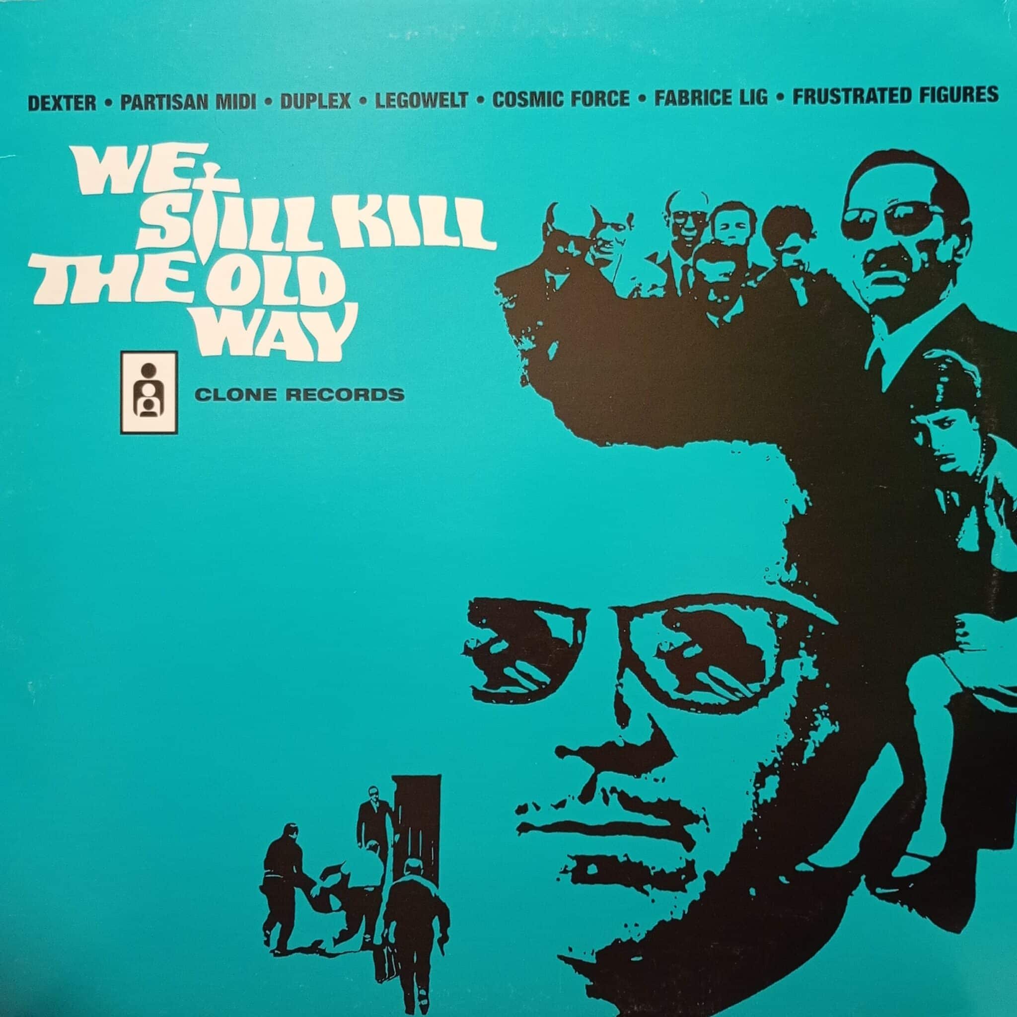 Various – We Still Kill The Old Way