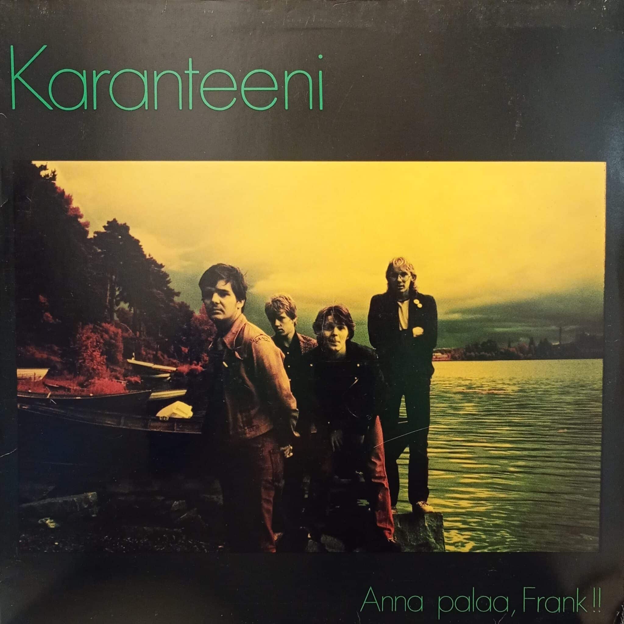 Karanteeni – Anna Palaa, Frank !!