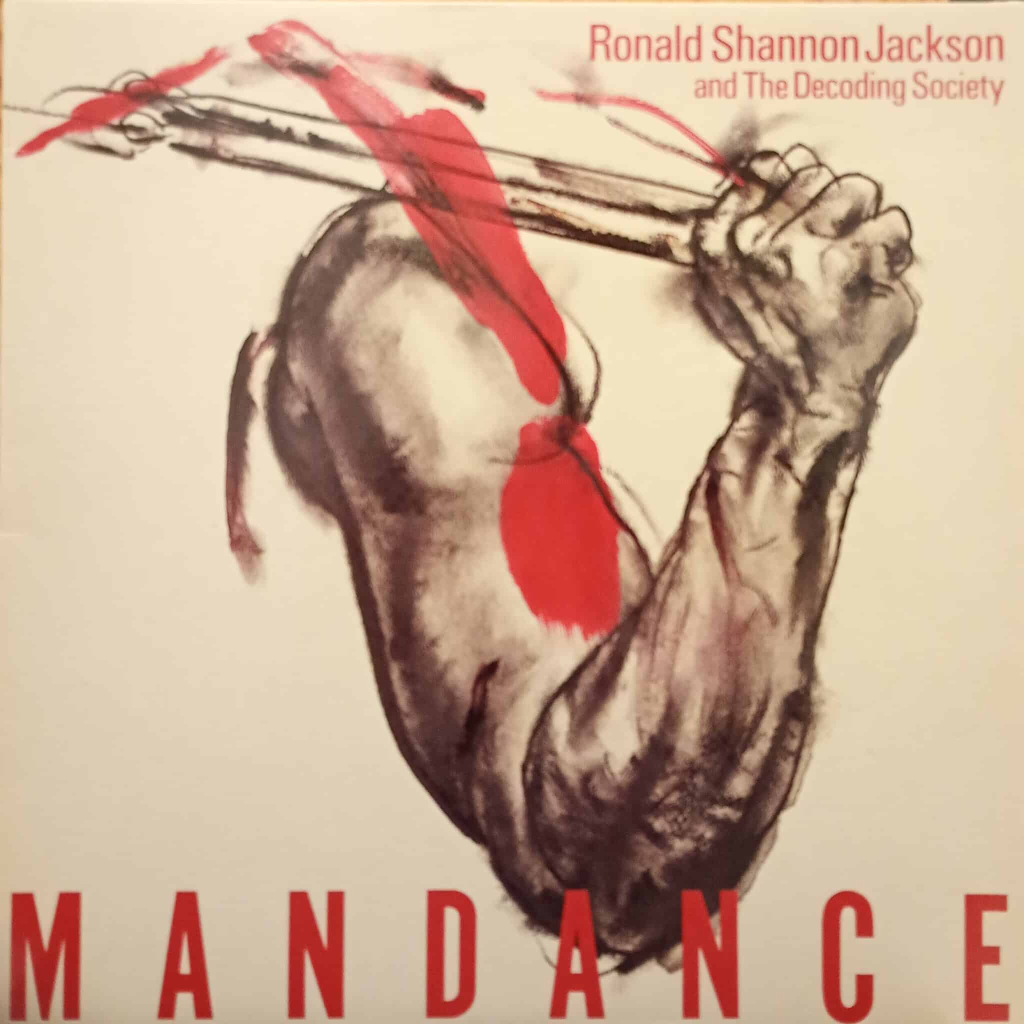 Ronald Shannon Jackson And The Decoding Society – Mandance