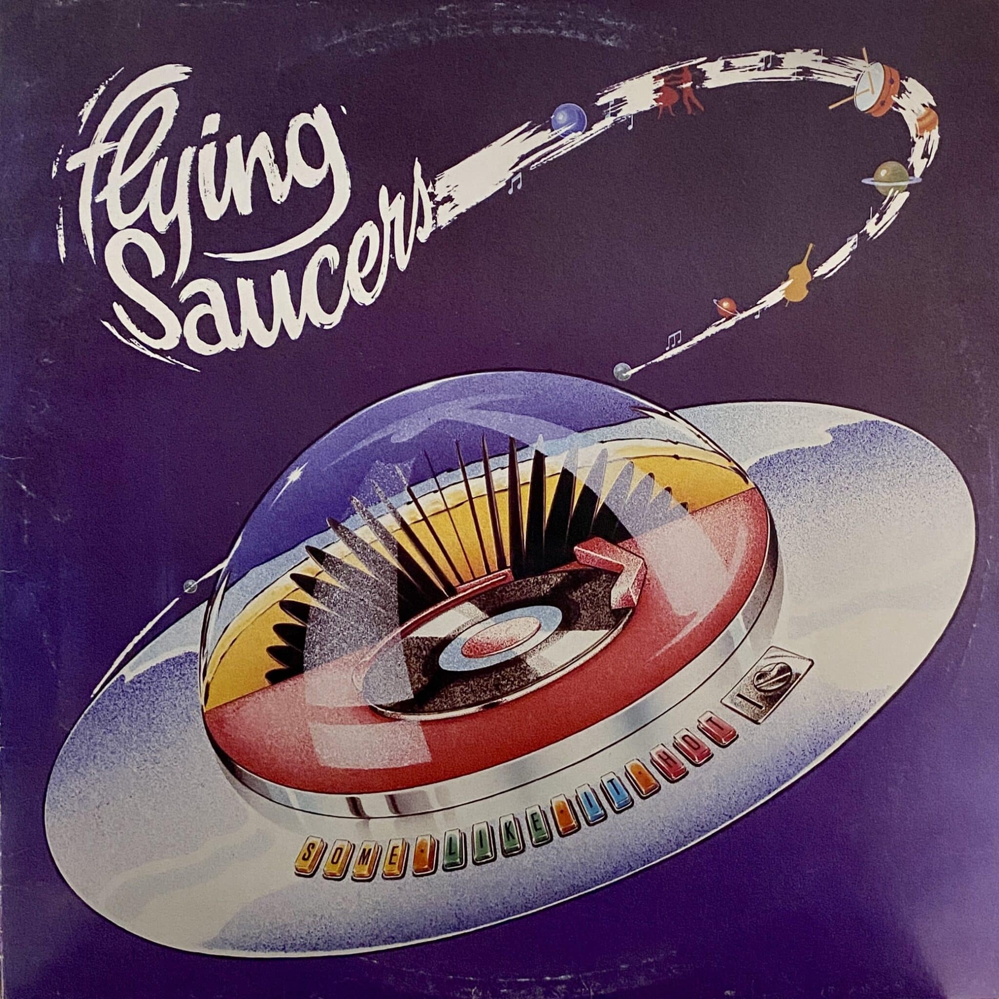 Flying Saucers – Some Like It Hot