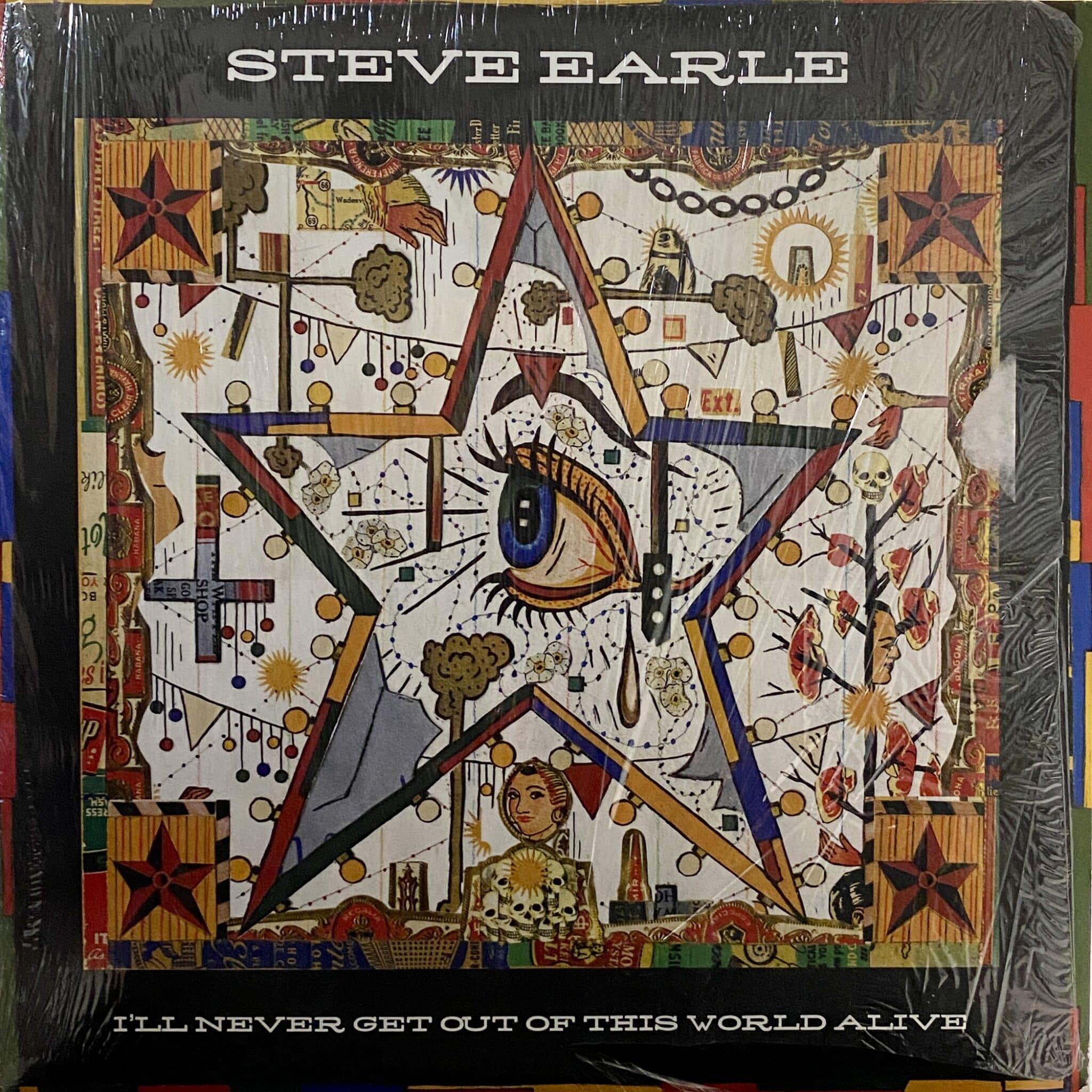 Steve Earle – I'll Never Get Out Of This World Alive