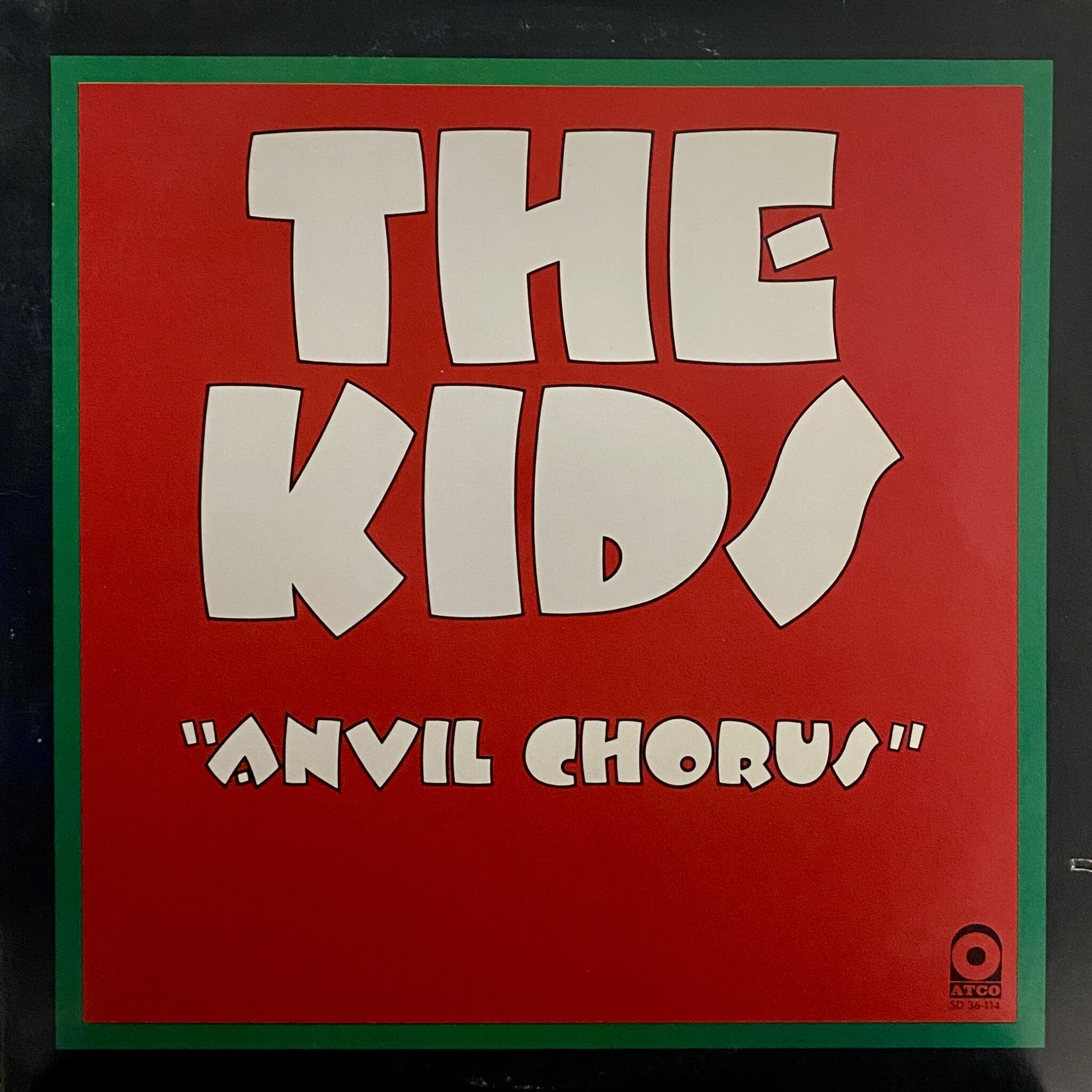 The Kids – Anvil Chorus