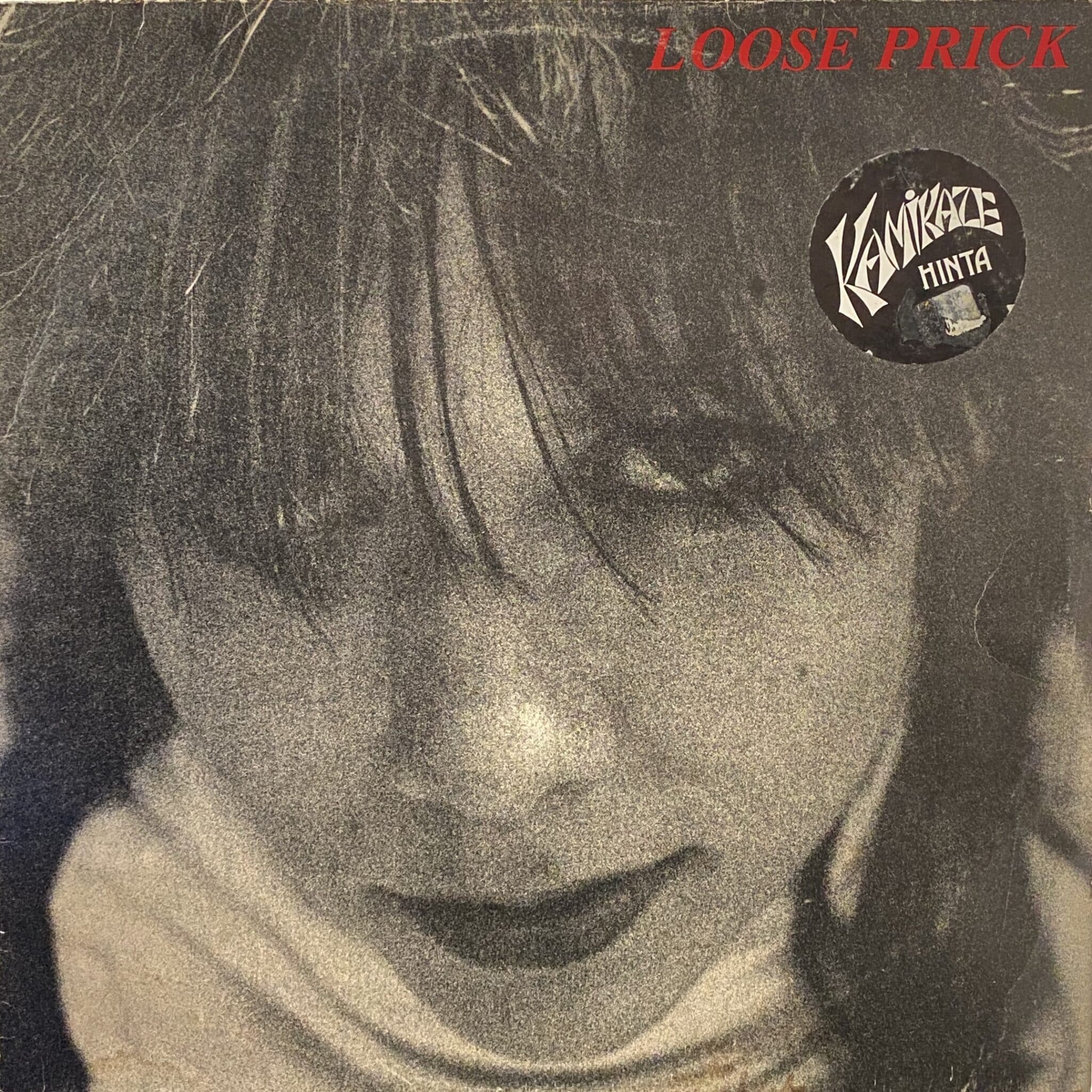 Loose Prick – Etkö Rakastaisi, Että Joku Rakastaisi