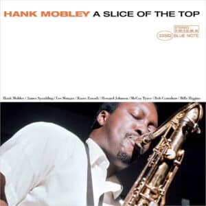 Hank Mobley – A Slice Of The Top