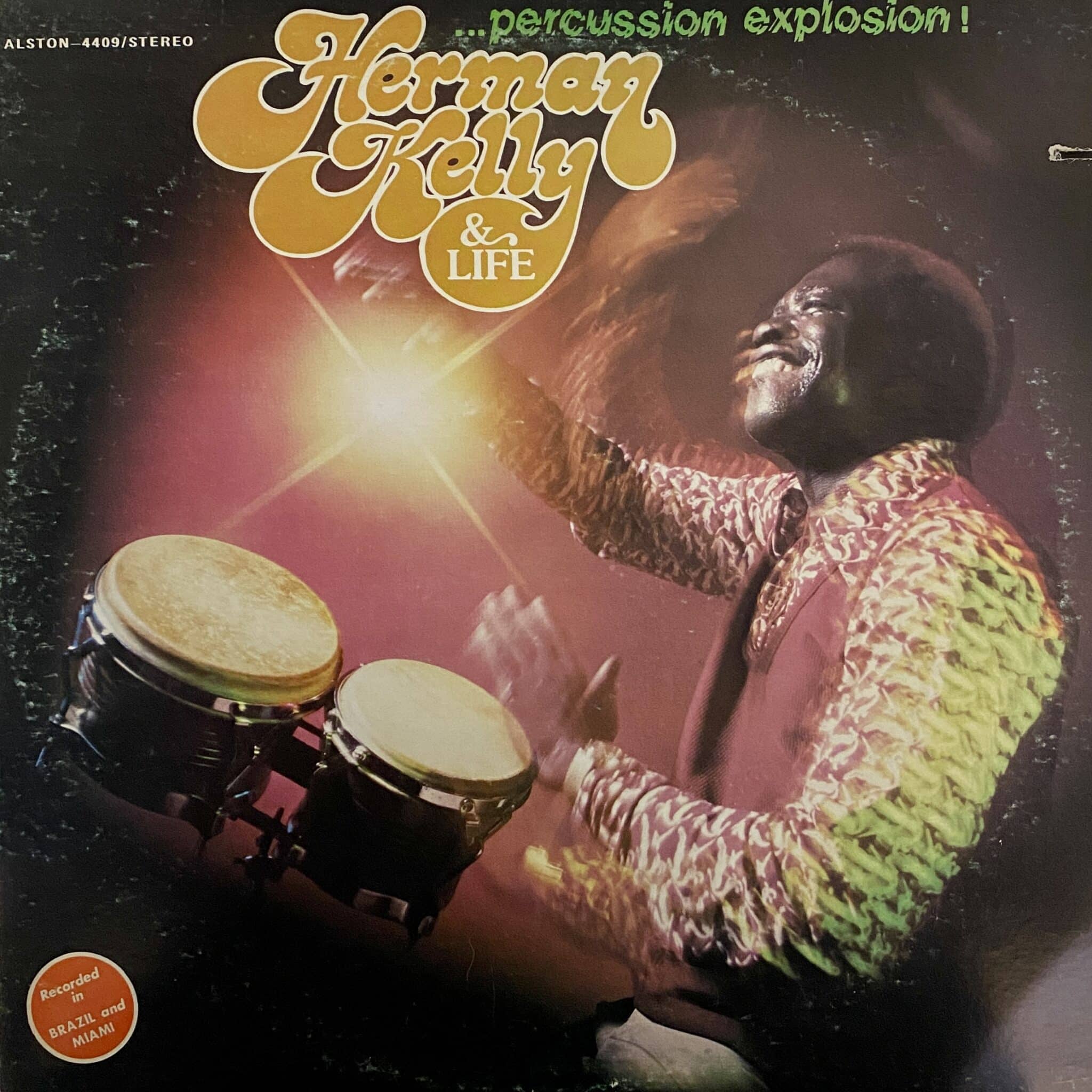Herman Kelly & Life – Percussion Explosion!