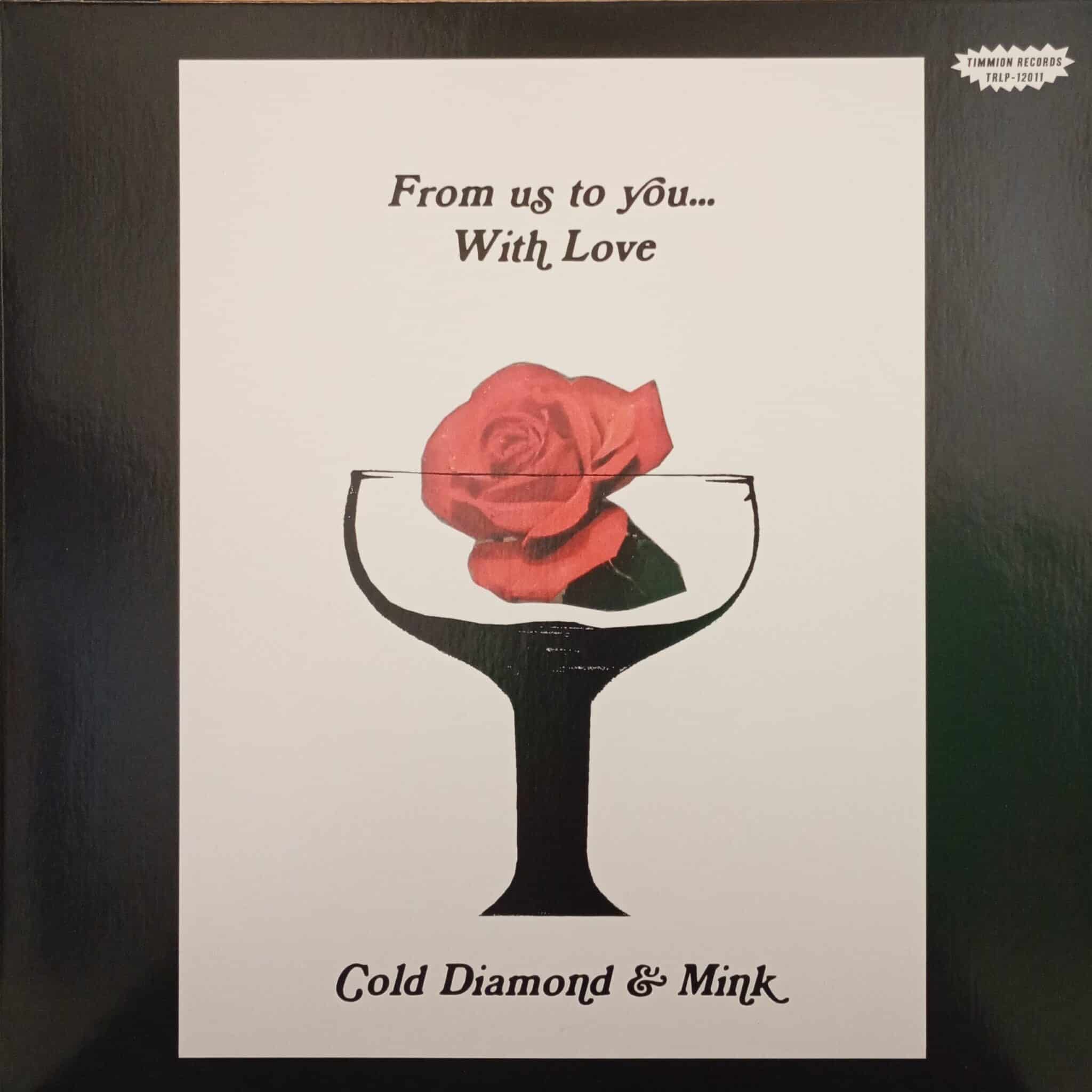 Cold Diamond & Mink – From Us To You...With Love