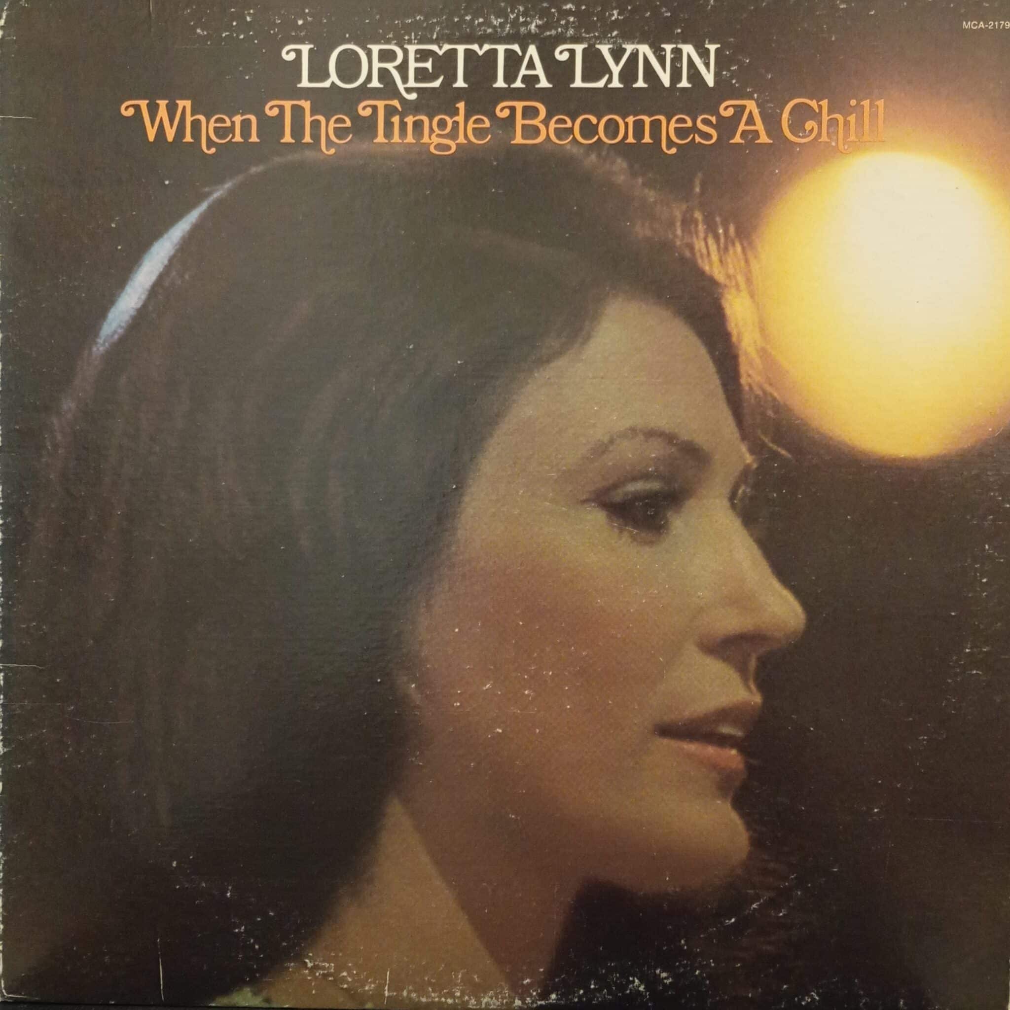 Loretta Lynn – When The Tingle Becomes A Chill