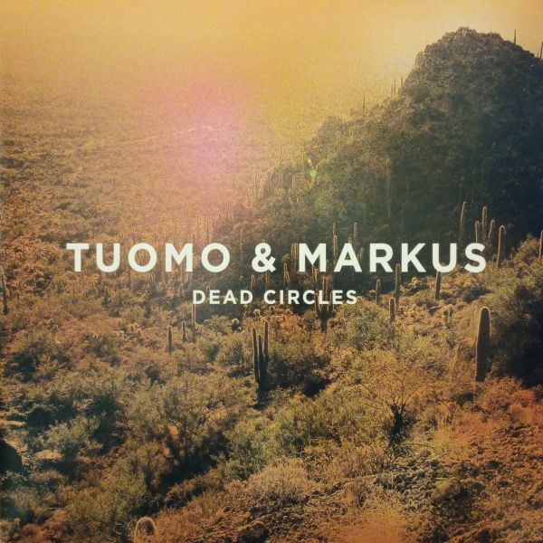 Tuomo & Markus – Dead Circles