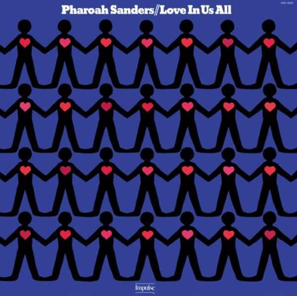 Pharoah Sanders – Love In Us All