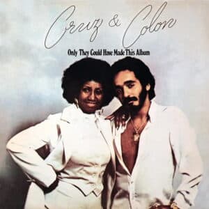 Cruz & Colon – Only They Could Have Made This Album