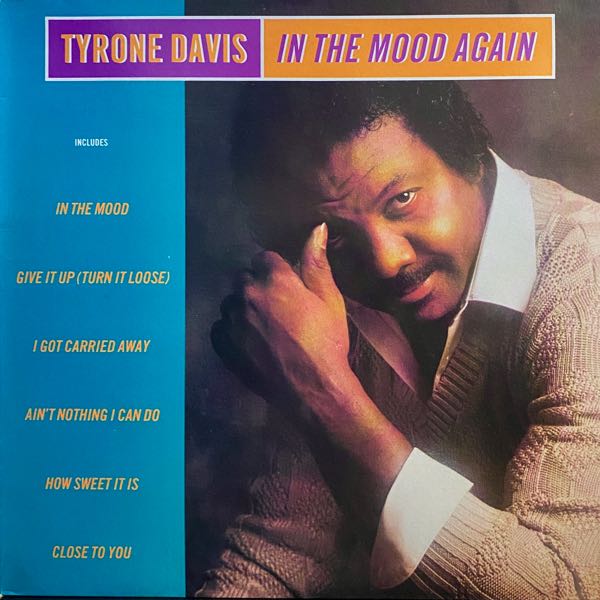 Tyrone Davis – In The Mood Again