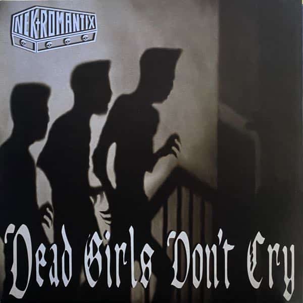 Nekromantix – Dead Girls Don't Cry