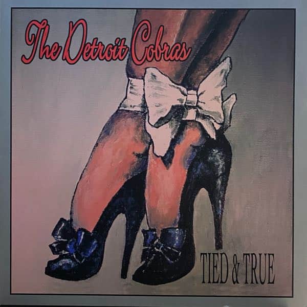 The Detroit Cobras – Tied & True