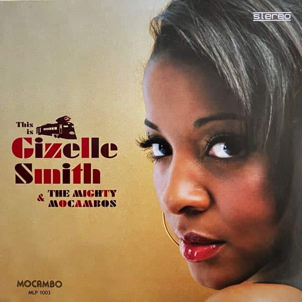 Gizelle Smith & The Mighty Mocambos – This Is Gizelle Smith & The Mighty Mocambos