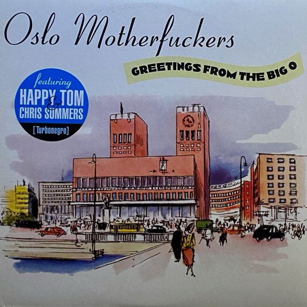Oslo Motherfuckers – Greetings From The Big O