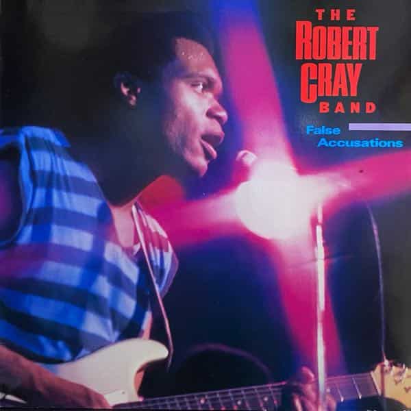 The Robert Cray Band – False Accusations