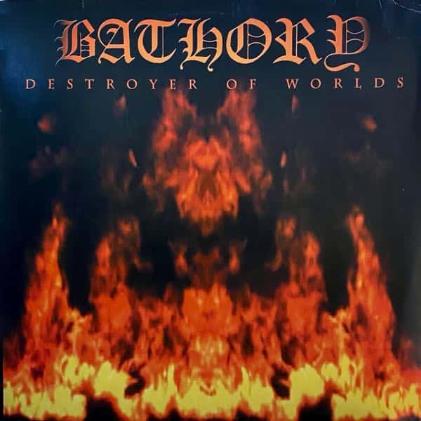 Bathory – Destroyer Of Worlds