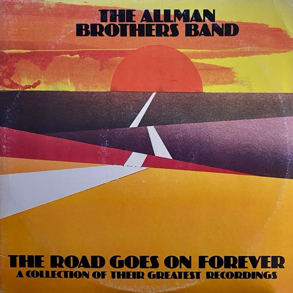 The Allman Brothers Band – The Road Goes On Forever (A Collection Of Their Greatest Recordings)