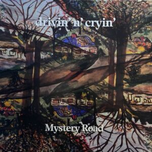 Drivin' N' Cryin' – Mystery Road