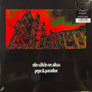 Pepe & Paradise – Niin Vähän On Aikaa