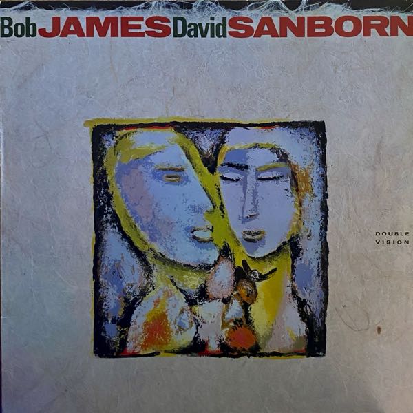 Bob James / David Sanborn – Double Vision