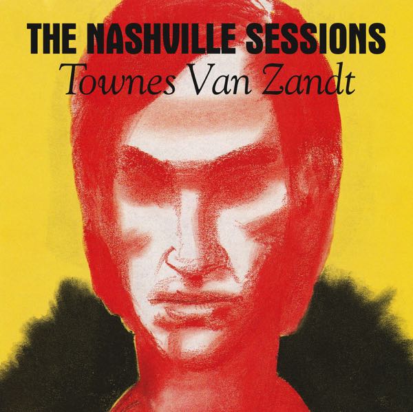 Townes Van Zandt – The Nashville Sessions