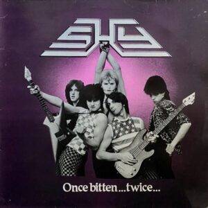 Shy – Once Bitten...Twice Shy