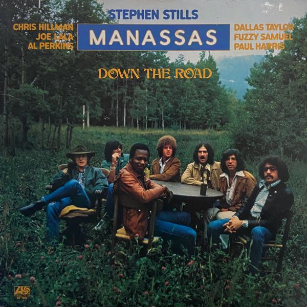 Stephen Stills / Manassas – Down The Road